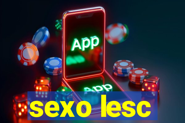 sexo lesc